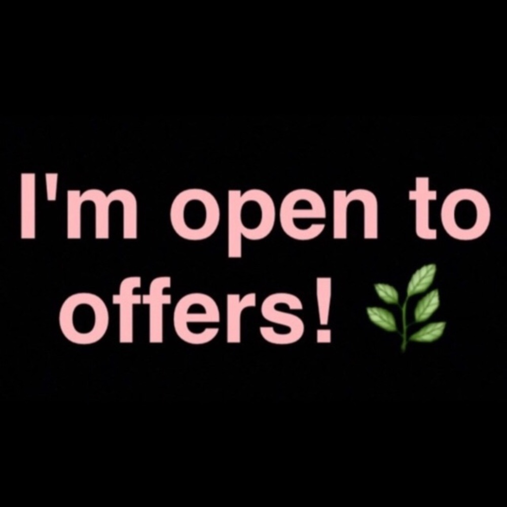I will consider all reasonable offers-